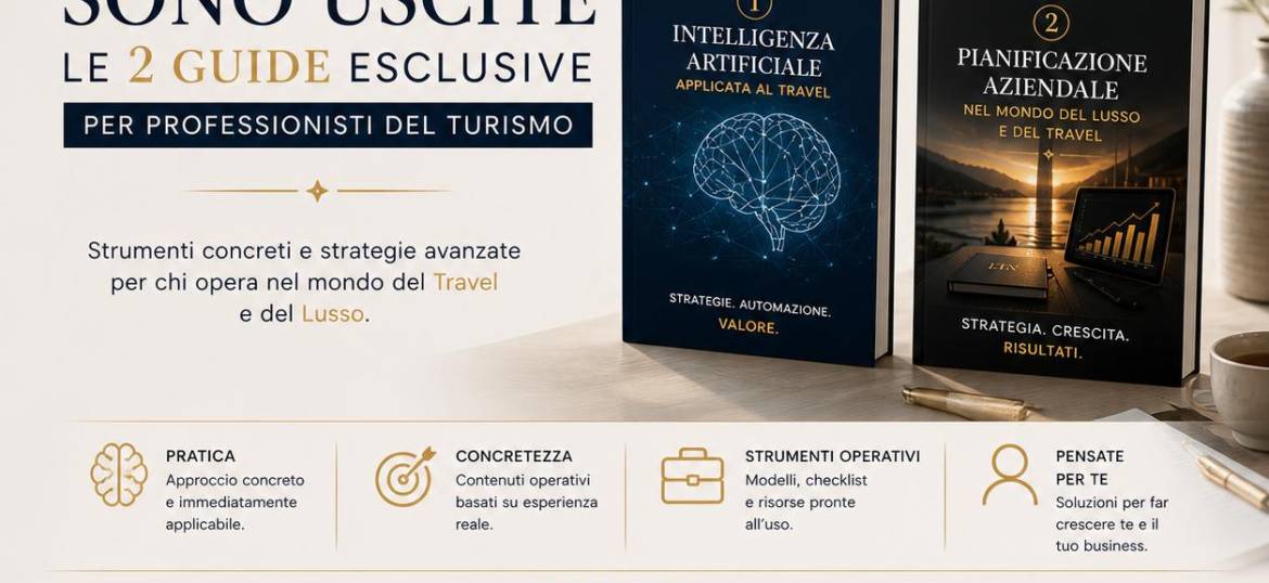Sono disponibili da oggi le guide della Luxury Travel Academy edizione 2025
