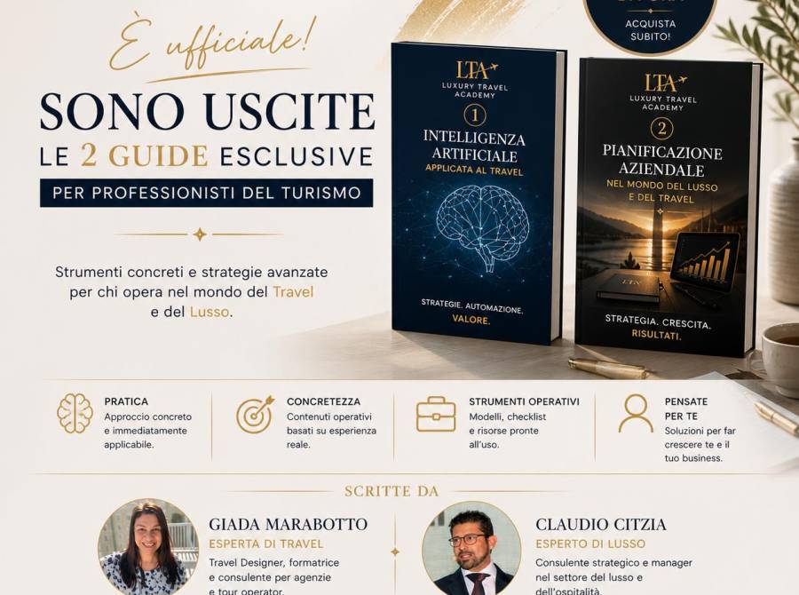 Sono disponibili da oggi le guide della Luxury Travel Academy edizione 2025